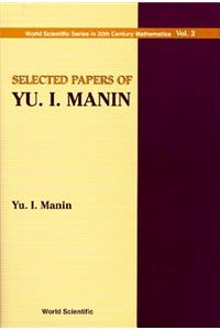 Selected Papers of Yu I Manin