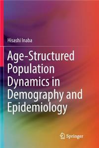 Age-Structured Population Dynamics in Demography and Epidemiology