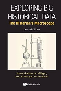 Exploring Big Historical Data: The Historian's Macroscope (Second Edition)