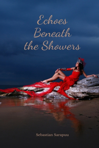 Echoes Beneath the Showers