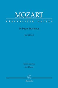 Mozart: Te Deum laudamus, K. 141 (66b)