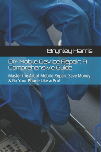 DIY Mobile Device Repair