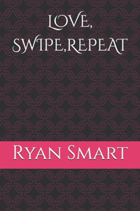 Love, Swipe, Repeat