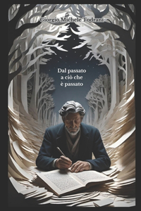 Dal passato a ciò che è passato