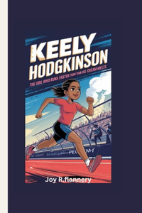 Keely Hodgkinson: The Girl Who Runs Faster Than Your Ice Cream Melts