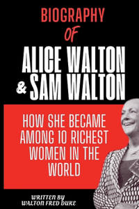 Biography of Alice Walton and Sam Walton