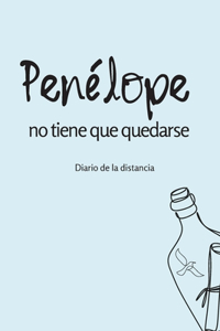 Penélope no tiene que quedarse