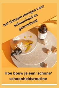 het lichaam reinigen voor schoonheid en gezondheid