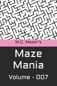 M.C. Mazer's Maze Mania