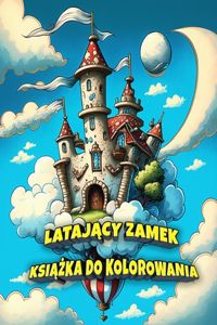 Latający Zamek Książka Do Kolorowania