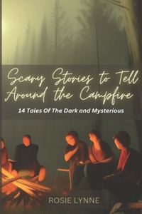 Scary Stories to Tell Around the Campfire