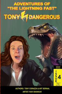 Adventures Of "The Lightning Fast" Tony Dangerous