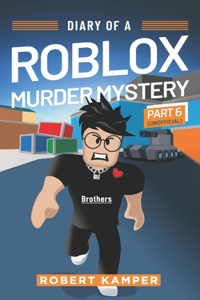 Diary of a Roblox Murder Mystery Part 6 (Unofficial)