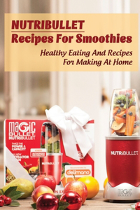 Nutribullet Recipes For Smoothies