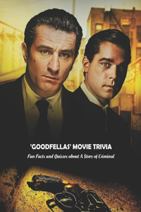 Goodfellas' Movie Trivia