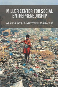 Miller Center For Social Entrepreneurship