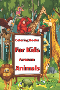 Coloring Books For Kids Awesome Animals