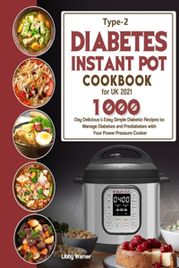 Type-2 Diabetes Instant Pot Cookbook for UK 2021
