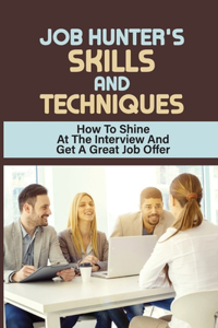 Job Hunter'S Skills And Techniques