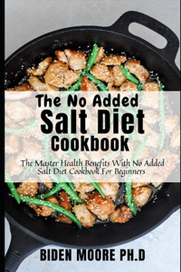 The No Added Salt Diet Cookbook