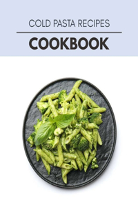 Cold Pasta Recipes Cookbook