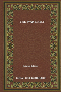The War Chief - Original Edition