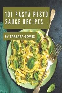 101 Pasta Pesto Sauce Recipes