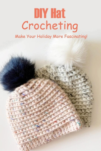 DIY Hat Crocheting