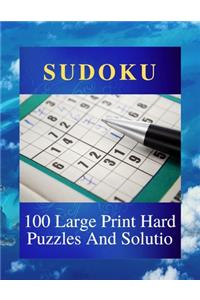 SUDOKU 100 Large Print Hard Puzzles And Solutio