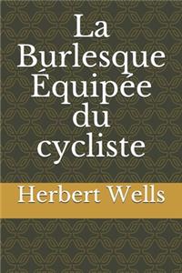 La Burlesque Équipée du cycliste