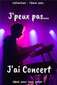 J'peux pas... J'ai Concert