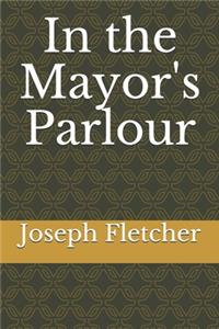 In the Mayor's Parlour