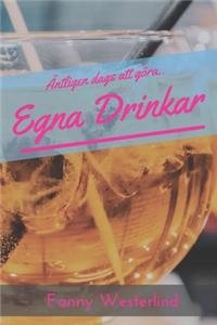 Egna Drinkar