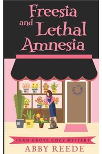 Freesia and Lethal Amnesia