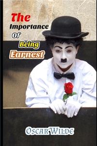 The Importance of Being Earnest (Annotated) Unabridged Comedy Play