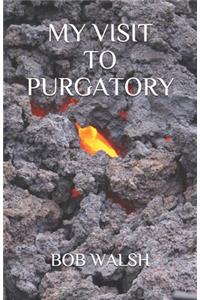 My Visit to Purgatory