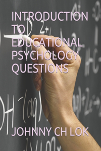 Introduction to Educational Psychology Questions