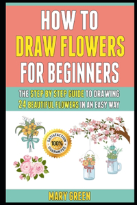 How To Draw Flowers For Beginners