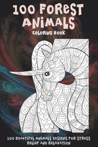 100 Forest Animals - Coloring Book - 100 Beautiful Animals Designs for Stress Relief and Relaxation