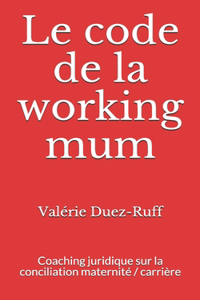Le code de la working mum