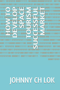 How to Develop Space Tourism Successful Market