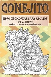 Libro de colorear para adultos - Diseños para aliviar el estrés Animal - Animal positivo - Conejito