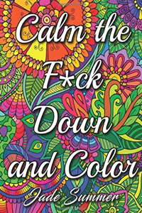 Calm The Fuck Down And Color