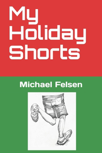My Holiday Shorts