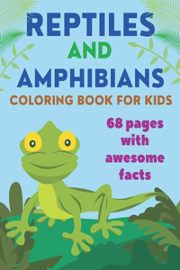 Reptiles and Amphibians Coloring Book for Kids