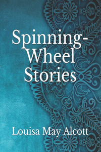 Spinning-Wheel Stories