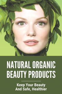 Natural Organic Beauty Products