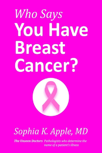 Who says you have breast cancer? The Unseen Doctors