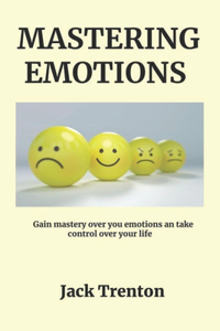 Mastering Emotions