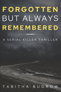 Forgotten, but Always Remembered